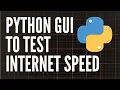 Test Internet Speed using Python Tkinter speedtest-cli