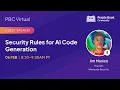 Jim Manico Security Rules for AI Code Generation