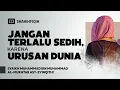 Download Lagu Jangan Terlalu Sedih, Karena Urusan Dunia - Syaikh Muhammad bin Muhammad Al-Mukhtar Asy-Syinqithi