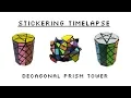 Decagonal Prism Tower - Stickering Timelapse