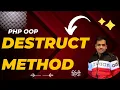 PHP OOP Destruct Method Tutorial in Hindi