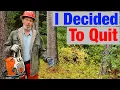 Why I Quit Logging Working in the Woods