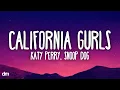 Download Lagu Katy Perry - California Gurls (Lyrics) ft. Snoop Dogg