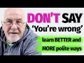 DO NOT SAY You re wrong ENGLISH FLUENCY SECRETS