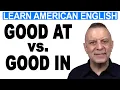Download Lagu Good AT vs. Good IN - Learn The Difference English Lesson from Michael At Happy English