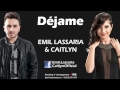 Lagu Emil Lassaria \u0026 Caitlyn - Dejame