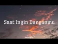Download Lagu The Panasdalam Bank \u0026 Chintya Gabriella - Saat Ingin Denganmu | Lirik