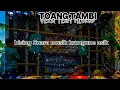 Lagu toang tambi karaoke versi team mlorod