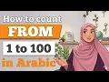 LEARN HOW TO COUNT FROM 1 TO 100 IN ARABIC LEARN ARABIC WITH HABIBA