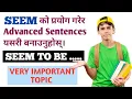 Use of Seem in English - Rules Examples SEEM TO BE in English English Sadhana