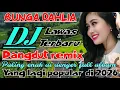Lagu BUNGA DAHLIA || DJ DANGDUT REMIX LAWAS YANG LAGI POPULAR DI 2026