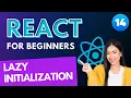 Web Developers 14-Implementing Lazy Initialization with useState