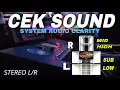 CEK SOUND SYSTEM AUDIO CLARITY L/R STEREO SUB LOW MID HIGH SATU SAYAP