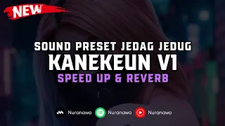 Download DJ Kanekeun V1 ( Speed Up \u0026 Reverb ) 🎧 MP3