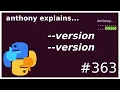 python -version -version is not a typo beginner anthony explains