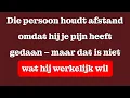 Lagu Deze persoon houdt afstand omdat hij of zij je heeft gekwetst, maar dat is niet wat hij of zij wil