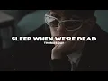 Download Lagu Thomas Day - Sleep When We're Dead (Lyrics)