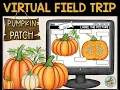 Pumpkin Patch Virtual Field Trip