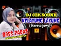 Lagu KELAYUNG LAYUNG [ KERETO JOWO ] DJ CEK SOUND SLOW BASS PADAT