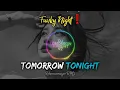 Download Lagu Dj Tomorrow Tonight Funky Night Viral Tiktok Remix (Rohmanmasjoe Remix)