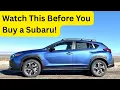 7 Things I Wish I knew Before Buying a Subaru Crosstrek and other Subarus