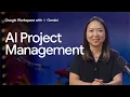 How to Use AI for Project Management with Gemini NotebookLM Gemini at Work - Lesson 2