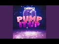 Download Lagu Pump It Up (Extended Mix)