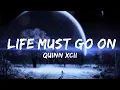Download Lagu Quinn XCII - Life Must Go On (Lyrics)