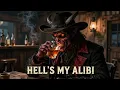 Hell’s My Alibi — A Dark Outlaw Confession