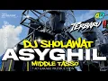 DJ SHOLAWAT ASYGHIL MIDDLE TASSO‼️ TERBARU 2025 FULL BASS HOREG AD GARAGE PRODUCTION 🔥