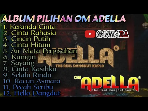 Download MP3 Album Pilihan Om Adella || 2022