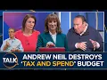 Lagu Andrew Neil DESTROYS Labour's Budget 'Nobody Voted For This'
