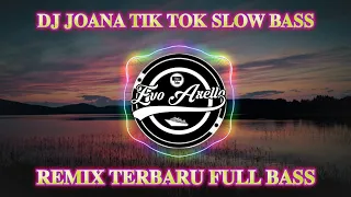 Download DJ JOANA TIKTOK REMIX SLOW FULL BASS MP3