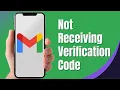 How To Fix If Gmail Not Receiving Verification Code Easy Tutorial