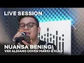 Download Lagu VIDI ALDIANO - Nuansa Bening [MGK LIVE SESSION]