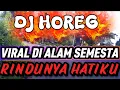 Lagu Rindunya hatiku Dj full basss horeg-nrotok