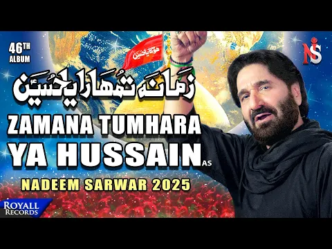 Video Thumbnail: Zamana Tumhara Ya Hussain | Nadeem Sarwar | 46th Album - 2025 / 1447