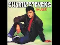 Shakin' Stevens - Oh Julie