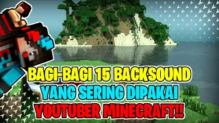 Download Bagi-Bagi 15 Backsound Yang Sering Di Pakai Oleh Youtuber Minecraft Indonesia!! Mediafire MP3