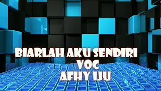 lydia natalia biarlah aku sendiri voc afhy iju