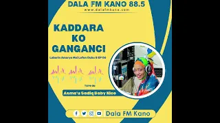 Kaddara Ko Ganganci 15 09 2025 Labarin Amarya Mai Lefen Dubu EP 06 