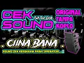 Lagu CIINA BANA CEK SOUND ORIGINAL TANPA KOPLO🔊SPEK MIDEL NYETUNG BASS GLERR🔊KESUKAAN PARA OPERATOR🎶