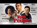 You People Joseph Lee Anderson Gabrielle Reyes Identity is Relative Full Free Maverick Movie