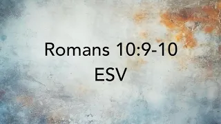 ESV Be Saved - Romans 10 9-10 Bible Memory Verse Song