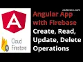 Angular app development with Firebase Firestore CRUD operations tutorial for beginners