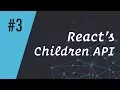 ReactCasts - React s Children API