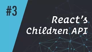 ReactCasts - React s Children API