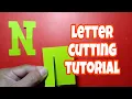 Letter cutting tutorial 2 types of N