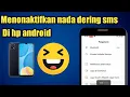 Lagu Cara Menonaktifkan Nada Dering SMS Di HP Android