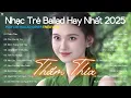 Download Lagu Thấm Thía - Ngân Ngân Cover 🎧 NHẠC BALLAD TIKTOK HOT TREND 2025 ♫ BXH Nhạc Trẻ Ballad Hay Nhất 2025